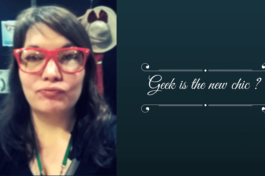 geek is the new chic